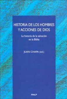 HISTORIA DE LOS HOMBRES Y ACCIONES DE DIOS: LA HISTORIA DE LA SAL VACION EN LA BIBLIA
