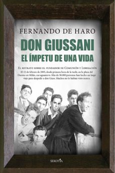 DON GIUSSANI. EL IMPETU DE UNA VIDA