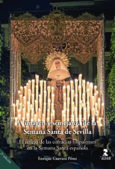 A IMAGEN Y SEMEJANZA DE LA SEMANA SANTA DE SEVILLA