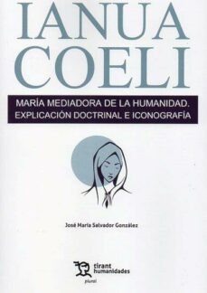 IANUA COELI. MARIA MEDIADORA DE LA HUMANIDAD