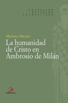 LA HUMANIDAD DE CRISTO EN AMBROSIO DE MILAN