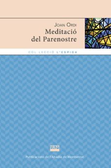 MEDITACIO DEL PARENOSTRE				 (edición en catalán)