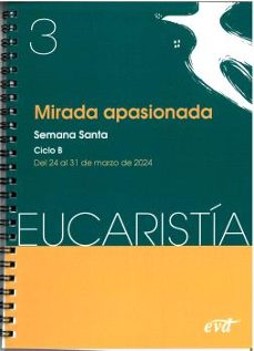 MIRADA APASIONADA (EUCARISTÍA Nº 3/2024)