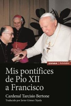 MIS PONTIFICES DE PIO XII A FRANCISCO