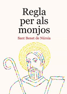 REGLA PER ALS MONJOS				 (edición en catalán)