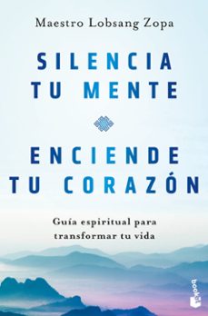 SILENCIA TU MENTE, ENCIENDE TU CORAZÓN